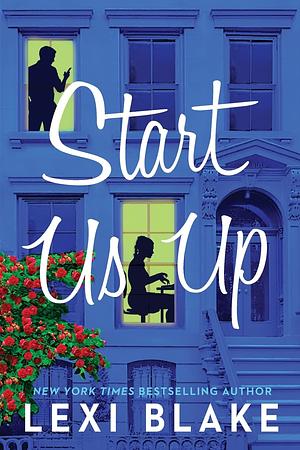 Start Us Up by Lexi Blake