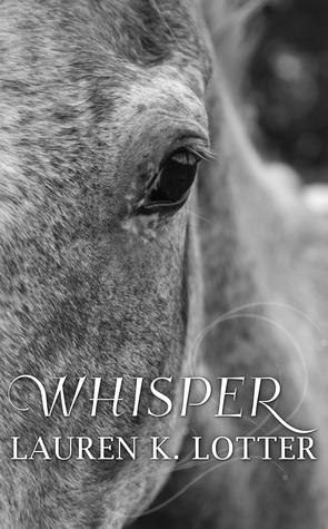 Whisper by Lauren K. Lotter