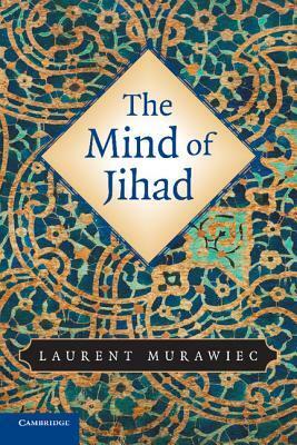 The Mind of Jihad by Laurent Murawiec