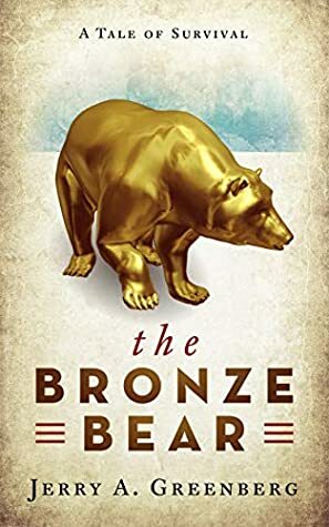 The Bronze Bear by Jerry Greenberg