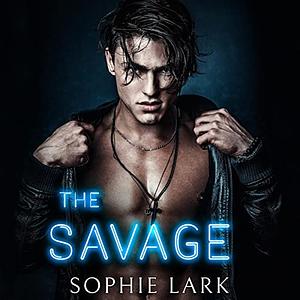 The Savage by Sophie Lark