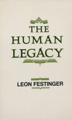 The Human Legacy by Leon Festinger