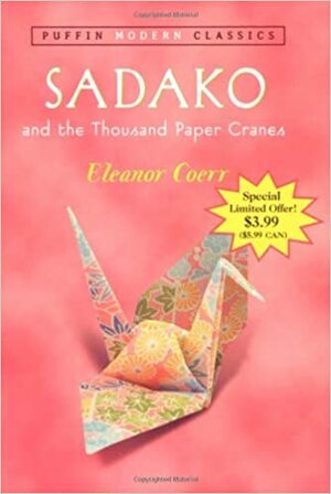 Sadako and the Thousand Paper Cranes by Eleanor Coerr