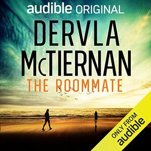 The Roommate by Dervla McTiernan