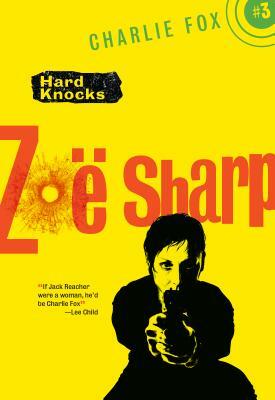 Hard Knocks: Charlie Fox Crime and Suspense Thriller Series by Zoe Sharp