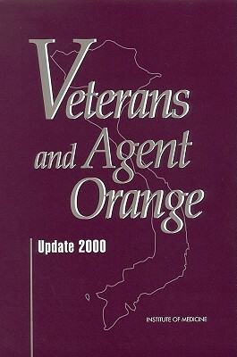 Veterans and Agent Orange: Update 2000 by Committee to Review the Health Effects i, Institute of Medicine, Division of Health Promotion and Disease