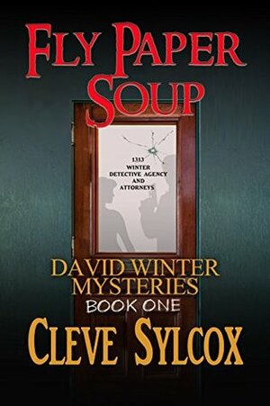 Fly Paper Soup (David Winter Mysteries #1) by Cleve Sylcox