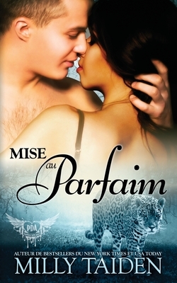 Mise au Parfaim by Milly Taiden