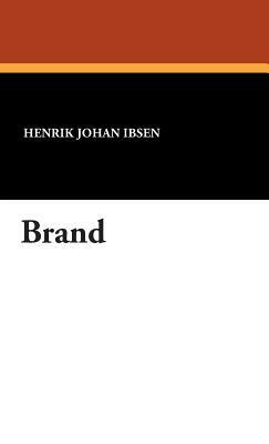 Brand by Henrik Ibsen