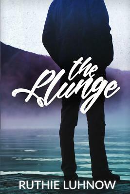 The Plunge by Ruthie Luhnow