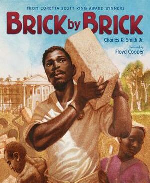 Brick by Brick by Charles R. Smith