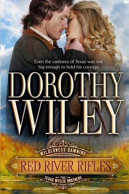 Red River Rifles by Dorothy Wiley