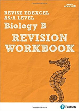 Revise Edexcel AS/A Level 2015 Biology Revision Workbook: For the 2015 Qualifications by Ann Skinner