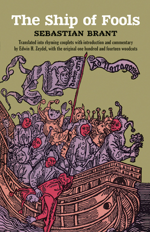 The Ship of Fools by Edwin H. Zeydel, Sebastian Brant