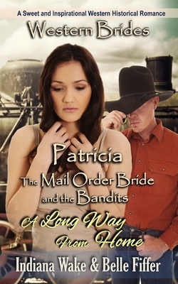 Patricia & A Long Way Home by Belle Fiffer, Indiana Wake