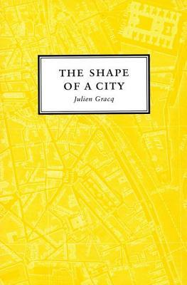 The Shape of a City by Julien Gracq