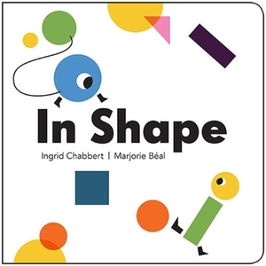 In Shape by Marjorie Beal, Ingrid Chabbert