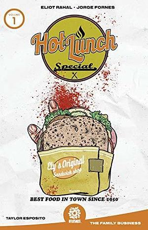 Hot Lunch Special Vol. 1: Family Business by Taylor Esposito, Eliot Rahal