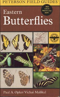 A Field Guide to Eastern Butterflies by Paul A. Opler, Mariner Books, Roger Tory Peterson