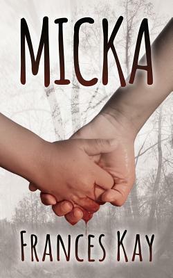 Micka by Frances Kay