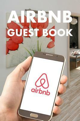 Airbnb Guest Book: Guest Reviews for Airbnb, Homeaway, Bookings, Hotels, Cafe, B&b, Motel - Feedback & Reviews from Guests, 100 Page. Gre by David Duffy