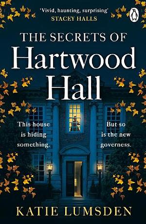 The Secrets of Hartwood Hall by Katie Lumsden