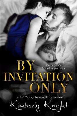 By Invitation Only by Kimberly Knight