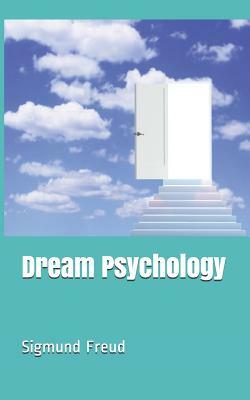 Dream Psychology by Sigmund Freud