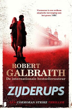 Zijderups: Als schrijver Owen Quine wordt vermist, besluit zijn vrouw privédetective Cormoran Strike om hulp te vragen by Robert Galbraith