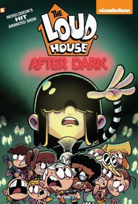 The Loud House #5: After Dark by Nickelodeon Publishing, The Loud House Creative Team