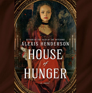 House of Horror by Alexis Henderson