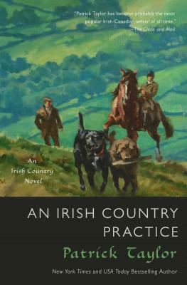 An Irish Country Practice: An Irish Country Novel by Patrick Taylor