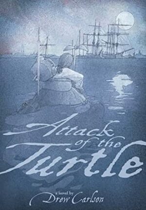 Attack of the Turtle by Drew Carlson, David A. Johnson