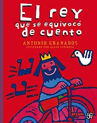 El Rey Que Se Equivoco de Cuento by Antonio Granados