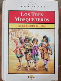 Los Tres mosqueteros by Alexandre Dumas