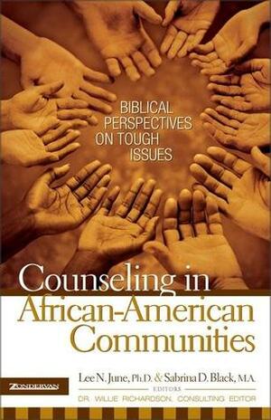 Counseling in African-American Communities: Biblical Perspectives on Tough Issues by Sabrina D. Black, Lee N. June