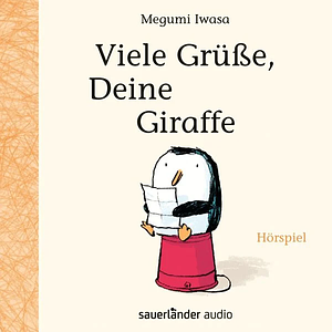 Viele Grüße, Deine Giraffe by Megumi Iwasa