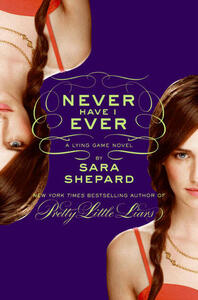 Never Have I Ever by Sara Shepard