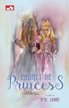 Protect the Princess by Neni Jahar