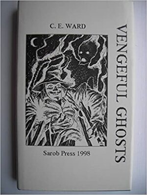 Vengeful Ghosts by C.E. Ward