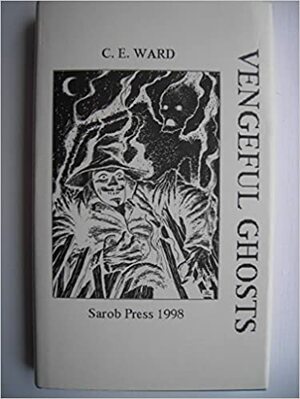 Vengeful Ghosts by C.E. Ward