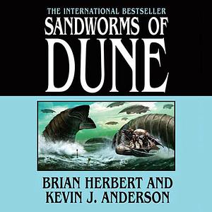 Sandworms of Dune by Kevin J. Anderson, Brian Herbert