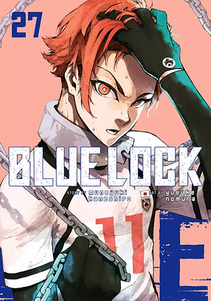 Blue Lock, Vol. 27 by Muneyuki Kaneshiro, Yusuke Nomura