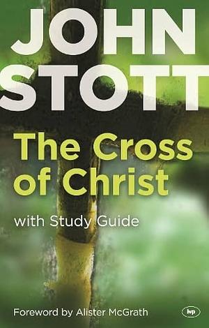 The Cross of Christ by John Stott