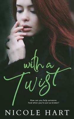 With a Twist by Nicole Hart