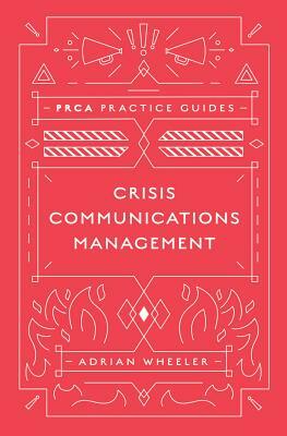 Crisis Communications Management by Adrian Wheeler