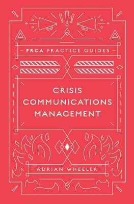 Crisis Communications Management by Adrian Wheeler