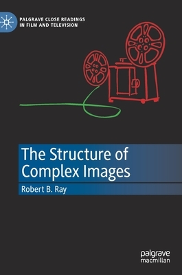 The Structure of Complex Images by Robert B. Ray