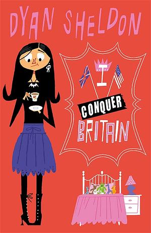 I Conquer Britain by Dyan Sheldon