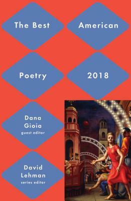 The Best American Poetry 2018 by David Lehman, Dana Gioia